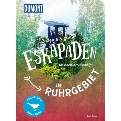 52 kleine & große Eskapaden im Ruhrgebiet, Taschenbuch von Ann Baer, MairDuMont, 978-3-616-02834-7