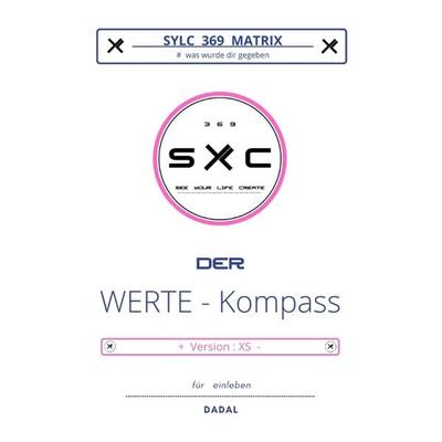 SYLC 369 MATRIX : Der WERTE - Kompass / Version : XS, Taschenbuch von DADAL, Tredition, 978-3-384-31065-1
