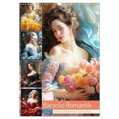 Barocke Romantik. Anmut und Grazie im 17. Jahrhundert (Wandkalender 2027 DIN A3 hoch), CALVENDO Monatskalender