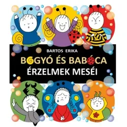 Erika Bartos: Bogyó und Babóca – Geschichten über Gefühle
