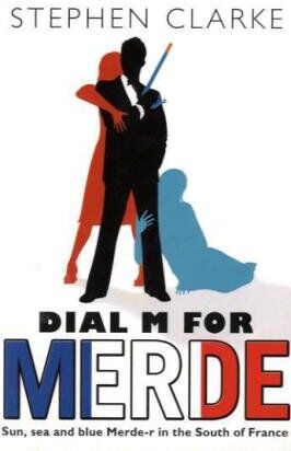 Stephen Clarke - Dial M For Merde - Preis vom 10.10.2026 11:48:34 h
