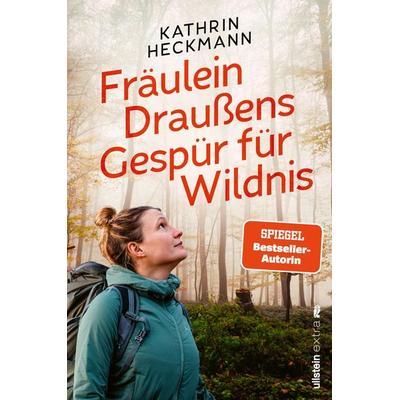 Fräulein Draußens Gespür für Wildnis, Taschenbuch von Kathrin Heckmann, Ullstein Paperback, 978-3-86493-192-5