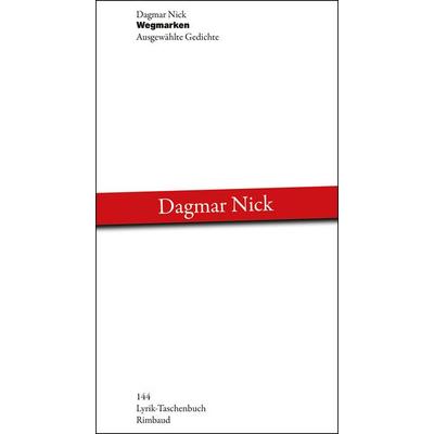 Wegmarken, Taschenbuch von Dagmar Nick, Rimbaud Verlag, 978-3-89086-294-1