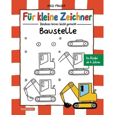 Für kleine Zeichner - Baustelle, Gebundene Ausgabe von Nico Fauser, Bassermann, 978-3-8094-3524-2