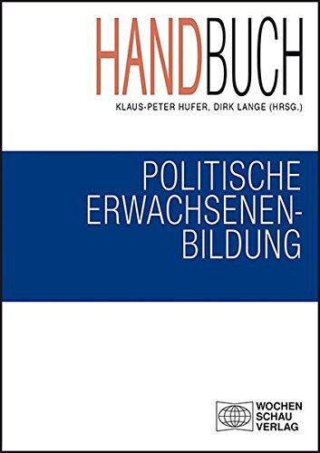 Klaus-Peter Hufer - Handbuch politische Erwachsenenbildung (Politik und Bildung) - Preis vom 10.10.2026 11:48:34 h