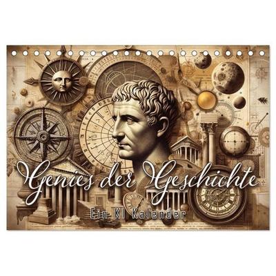 Genies der Geschichte - Ein KI Kalender (Tischkalender 2027 DIN A5 quer), CALVENDO Monatskalender