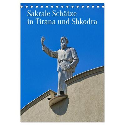 Sakrale Schätze in Tirana und Shkodra (Tischkalender 2027 DIN A5 hoch), CALVENDO Monatskalender
