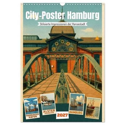 City Poster Hamburg - Stilisierte Impressionen der Hansestadt (Wandkalender 2027 DIN A3 hoch), CALVENDO Monatskalender