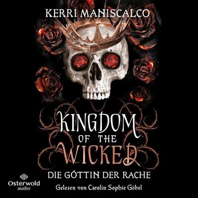 Kingdom of the Wicked – Die Göttin der Rache (Kingdom of the Wicked 3) - Kerri Maniscalco, Audio, 9783844932751