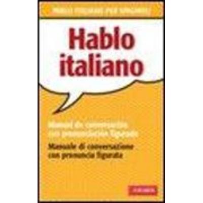 Hablo italiano. Manual de conversación con pronunciación figuada, Taschenbuch von Patrizia Faggion, Vallardi A., 978-88--8211807-5