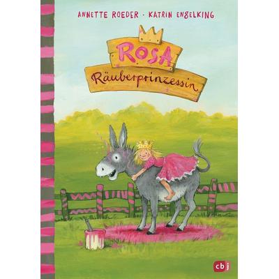 Rosa Räuberprinzessin, Gebundene Ausgabe von Annette Roeder, CBJ, 978-3-570-17088-5
