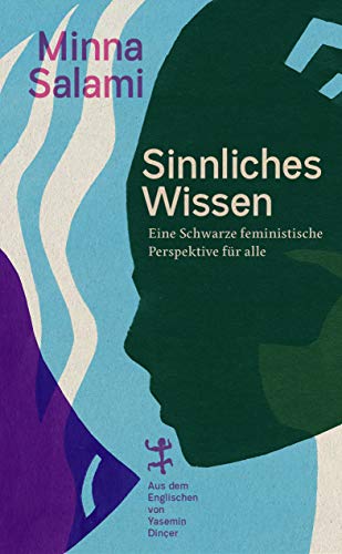 Minna Salami - Sinnliches Wissen: Eine schwarze feministische Perspektive für alle - Preis vom 10.10.2026 11:48:34 h