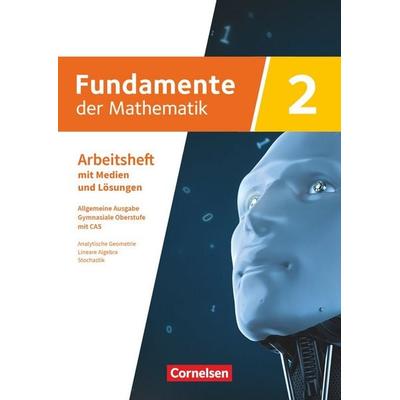 Fundamente der Mathematik - Allgemeine Ausgabe ab 2024 - mit CAS-/MMS-Schwerpunkt - Band 2, Taschenbuch von , Cornelsen Verlag, 978-3-06-001303-6