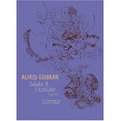 Gebete & Sitzbilder, Belletristik von Alfred Goubran
