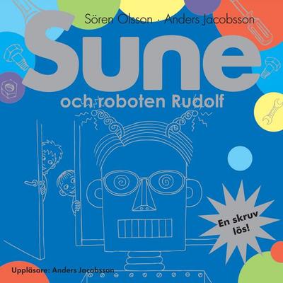 Sune och roboten Rudolf - Anders Jacobsson,Sören Olsson, Audio, 9789185843343