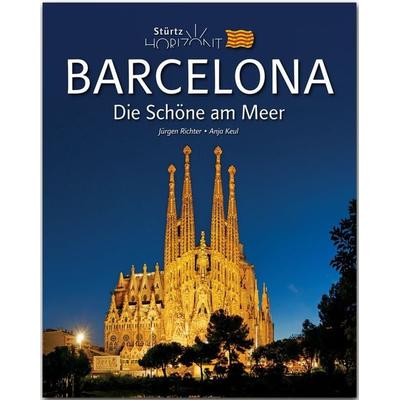 Horizont Barcelona - Die Schöne am Meer, Gebundene Ausgabe von Anja Keul, Stürtz, 978-3-8003-4465-9