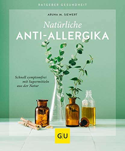 Siewert, Aruna M. - Natürliche Anti-Allergika: Schnell symptomfrei mit Supermitteln aus der Natur (GU Ratgeber Gesundheit) - Preis vom 07.10.2026 11:45:10 h
