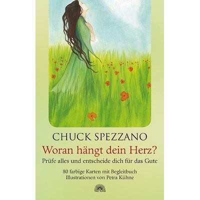 Woran hängt dein Herz?, Gebundene Ausgabe von Chuck Spezzano, Via Nova, 978-3-86616-391-1