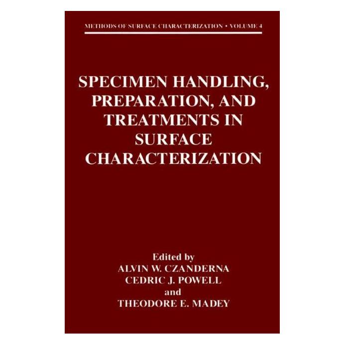 Springer Specimen Handling, Preparation, and Tre (Englisch, Hardcover, Alvin W. Czanderna, Cedric, Cedric J. Powell, E Madey, J Powell, Theodore, Theodore E. Madey) (63045762)