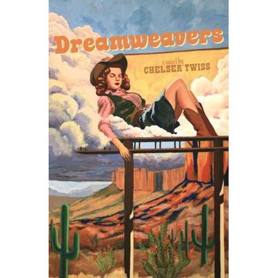Dreamweavers, Taschenbuch von Chelsea E. Twiss, Chelsea Twiss Publishing