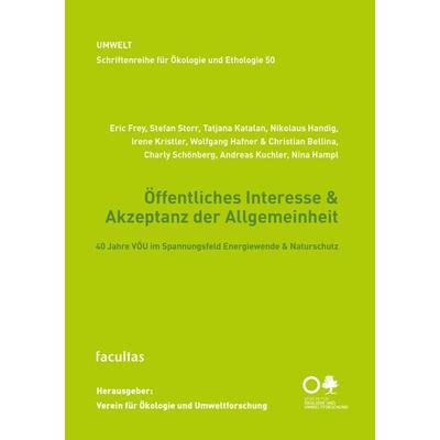 Öffentliches Interesse & Akzeptanz der Allgemeinheit, Taschenbuch von Eric Frey,Stefan Storr,Tatjana Katalan,Nikolaus Handig,Irene Kristler, Facultas,