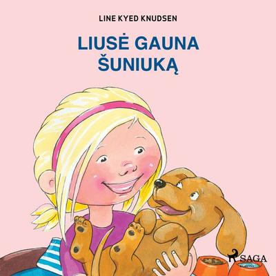Liusė gauna šuniuką - Line Kyed Knudsen, Audio, 9788726253900