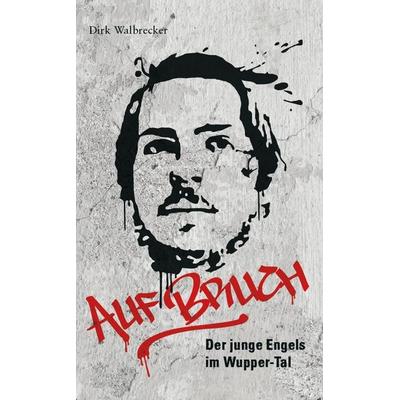 Auf Bruch, Taschenbuch von Dirk Walbrecker, Verlag Edition Köndgen, 978-3-948217-01-3