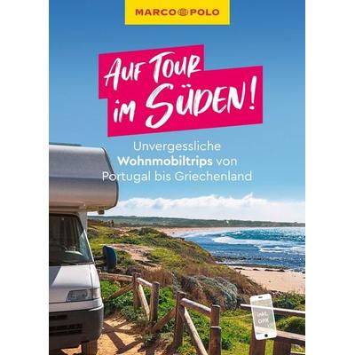 MARCO POLO Bildband Auf Tour im Süden! Unvergessliche Wohnmobiltrips von Portugal bis Griechenland, Taschenbuch von Marco Polo Verlag, MairDuMont,
