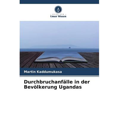 Durchbruchanfälle in der Bevölkerung Ugandas, Taschenbuch von Martin Kaddumukasa, Verlag Unser Wissen