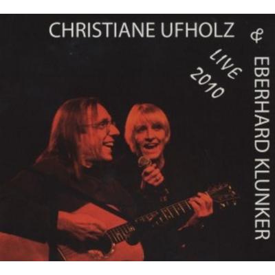 Live 2010 - Christiane Ufholz,Eberhard Klunker, CD