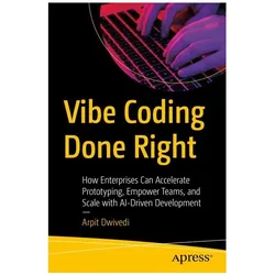 Vibe Coding Done Right, Fachbücher von Arpit Dwivedi