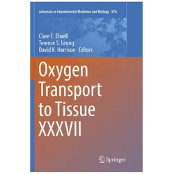 Oxygen Transport to Tissue XXXVII, Fachbücher von Clare E. Elwell, David K Harrison, Terence S. Leung, K Harrison David, S Leung Terence