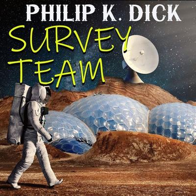 Survey Team - Philip K. Dick, Audio, 4099995232974