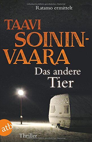 Taavi Soininvaara - Das andere Tier: Ratamo ermittelt Thriller (Arto Ratamo ermittelt, Band 8) - Preis vom 09.10.2026 07:28:09 h