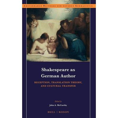 Shakespeare as German Author, Gebundene Ausgabe von , Brill, 978-90-04-36158-4