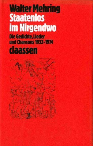 Walter Mehring - Staatenlos im Nirgendwo. Die Gedichte, Lieder und Chansons 1933-1974 - Preis vom 09.10.2026 07:28:09 h