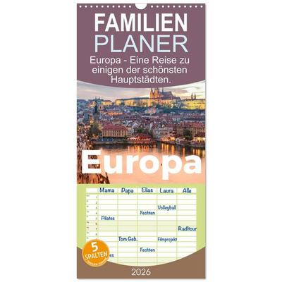 Familienplaner 2026 - Europa - Eine Reise zu einigen der schönsten Hauptstädten. mit 5 Spalten (Wandkalender, 21 x 45 cm) CALVENDO