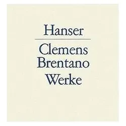 Werke 3. Märchen, Belletristik von Clemens Brentano