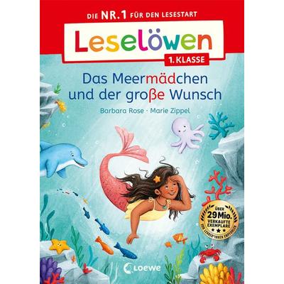 Leselöwen 1. Klasse - Das Meermädchen und der große Wunsch, Gebundene Ausgabe von Barbara Rose, Loewe