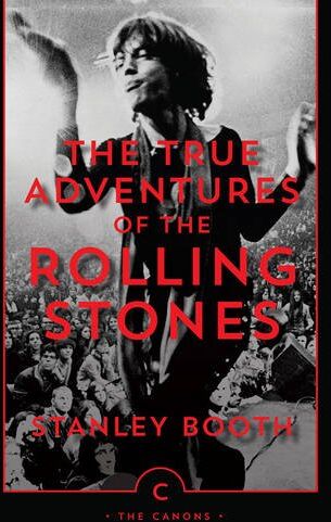Stanley Booth - The True Adventures of the Rolling Stones (The Canons) - Preis vom 09.10.2026 07:28:09 h