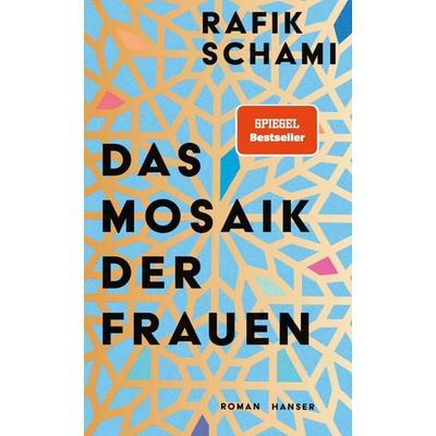 Das Mosaik der Frauen, Gebundene Ausgabe von Rafik Schami, Carl Hanser, 978-3-446-28684-9