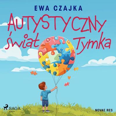 Autystyczny świat Tymka - Ewa Czajka, Audio, 9788727115597