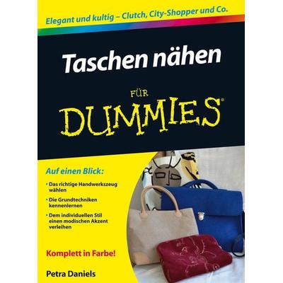Taschen nähen für Dummies, Taschenbuch von Petra Daniels, Wiley-VCH, 978-3-527-70964-9