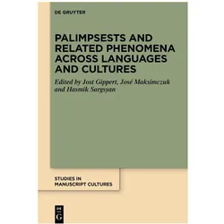 Palimpsests and Related Phenomena across Languages and Cultures, Fachbücher von Sargsyan Hasmik, Maksimczuk José, Gippert Jost