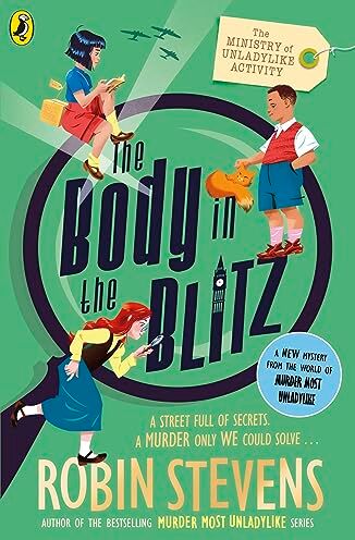 Robin Stevens - The Ministry of Unladylike Activity 2: The Body in the Blitz - Preis vom 09.10.2026 07:28:09 h