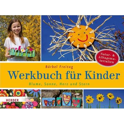 Blume, Sonne, Herz und Stern, Taschenbuch von Bärbel Freitag, Herder, 978-3-451-38945-0