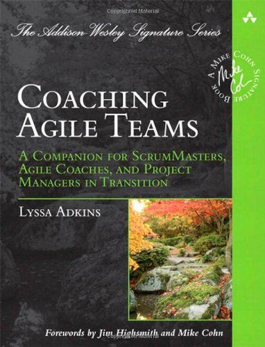 Lyssa Adkins - Coaching Agile Teams: A Companion for ScrumMasters, Agile Coaches, and Project Managers in Transition (Addison Wesley Signature Series) - Preis vom 18.10.2026 19:22:15 h