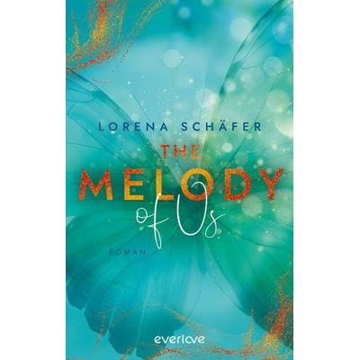 The Melody of Us, Taschenbuch von Valentina Fast, Everlove
