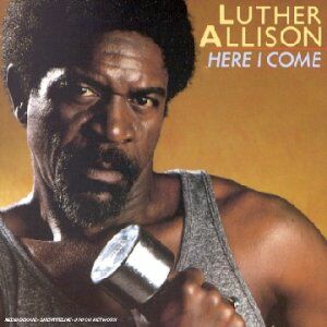 Luther Allison - Here I Come - Preis vom 09.10.2026 07:28:09 h