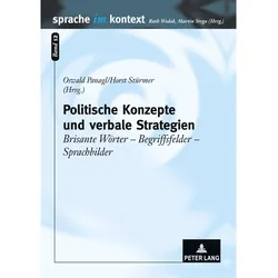 Politische Konzepte und verbale Strategien, Fachbücher von Oswald Panagl, Horst Stürmer